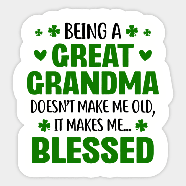 Being A Great Grandma Doesn't Make Me Old St Patrick's Day Sticker by Brodrick Arlette Store